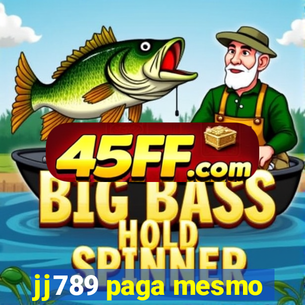 jj789 paga mesmo
